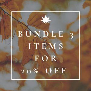 BUNDLE 3 ITEMS FOR 20% OFF!!